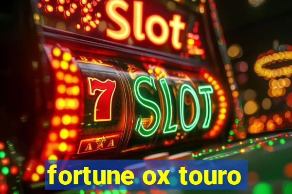 fortune ox touro